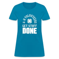4-H Volunteers Get Stuff Done Women's T-Shirt - Shop 4-H
