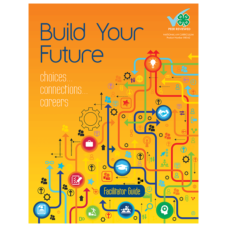 Build Your Future Facilitator Guide - Shop 4-H