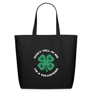 Don't Yell I'm A 4-H Volunteer Eco-Friendly Cotton Tote - Shop 4-H