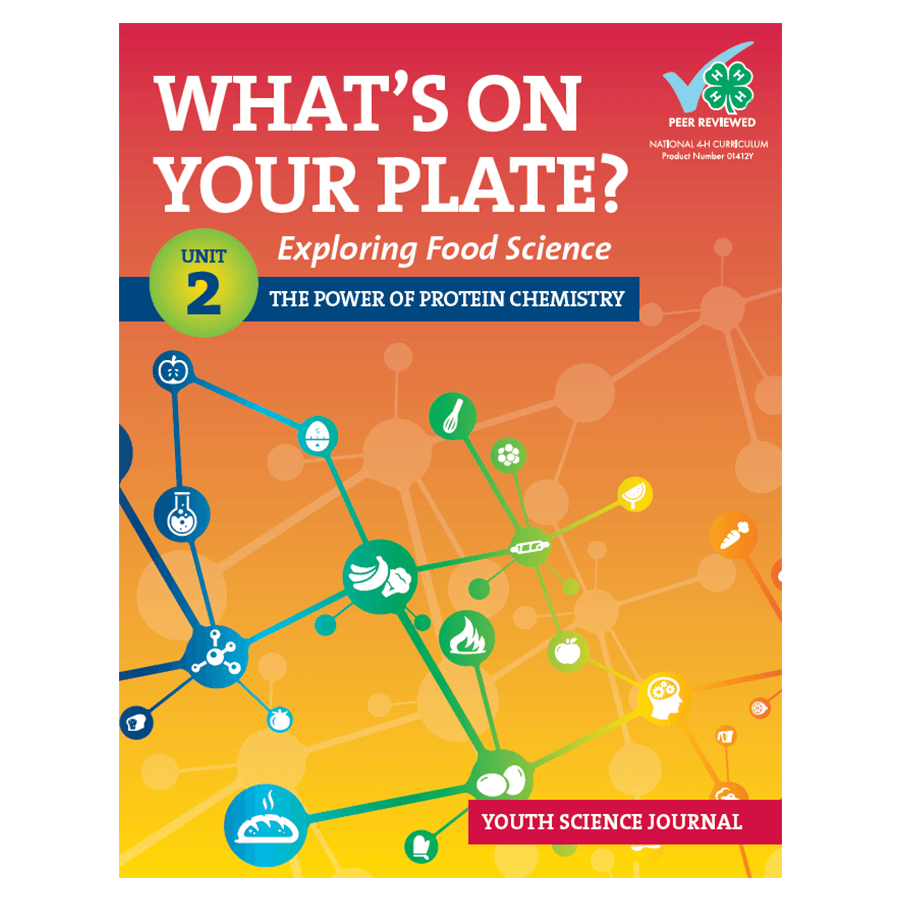 What's On Your Plate? Exploring Food Science: Unit 2 “The Power of Protein Chemistry